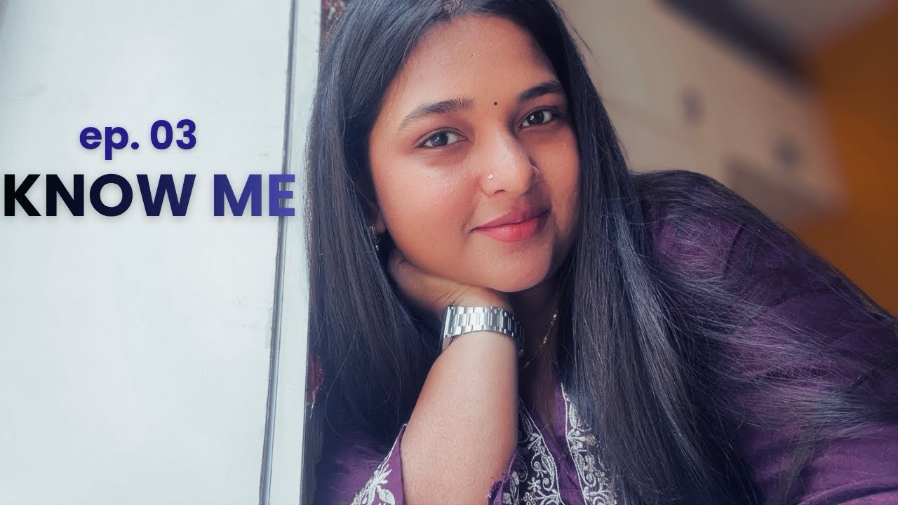 My 1st Know me Video 💛