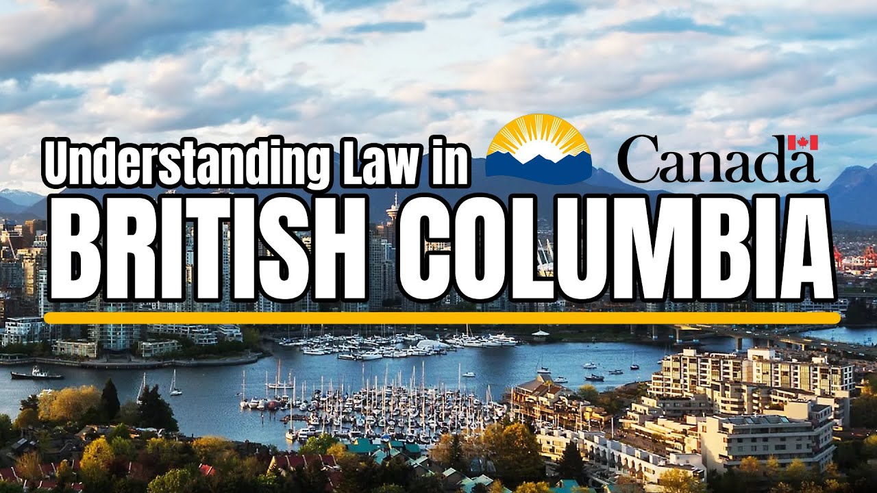 Understanding Law in British Columbia: The Origins and Essentials of Canadian Laws