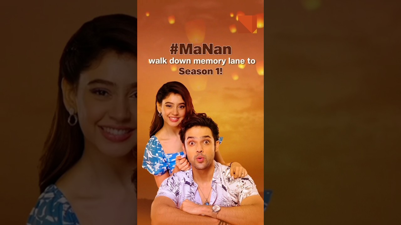 MaNan Memories of Season 1 #trending #manan #lovestory