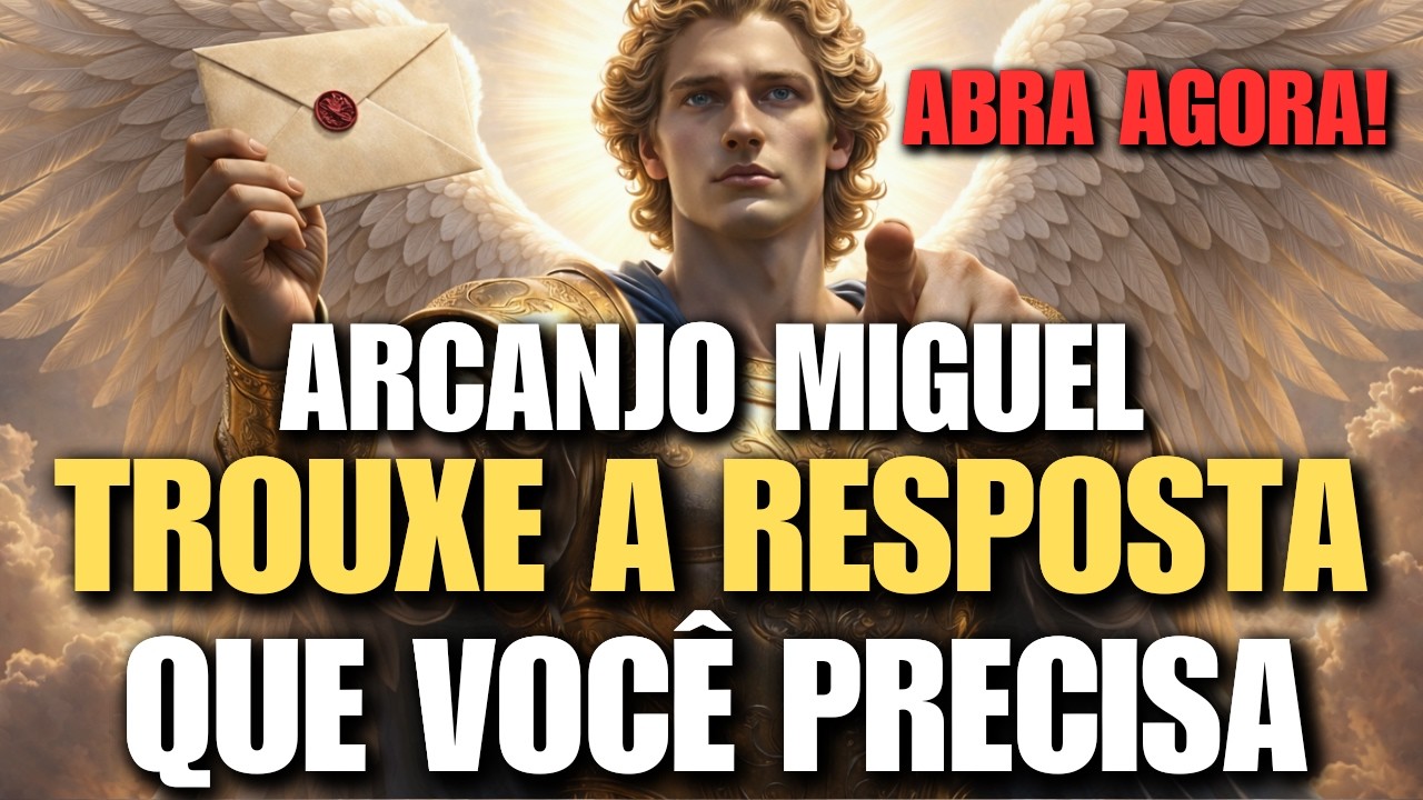 URGENTE! ARCANJO MIGUEL TROUXE A RESPOSTA QUE VOCÊ PRECISA!