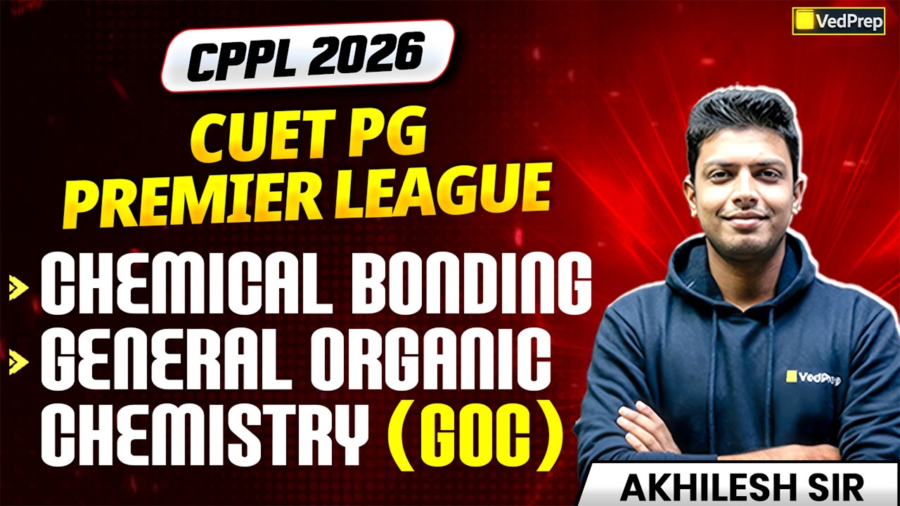 CUET PG 2026 | Chemical Bonding & General Organic Chemistry (GOC) | VedPrep Chem Academy