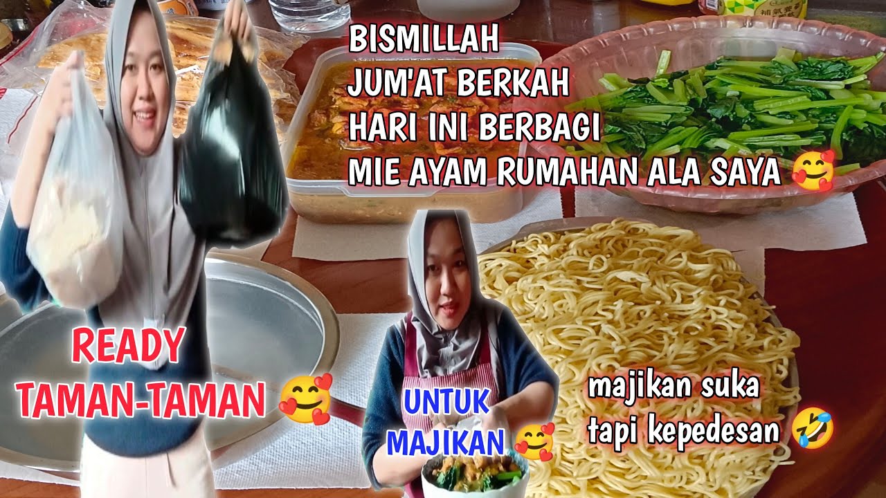 BISMILLAH JUM'AT BERKAH HARI INI BERBAGI MIE AYAM RUMAHAN