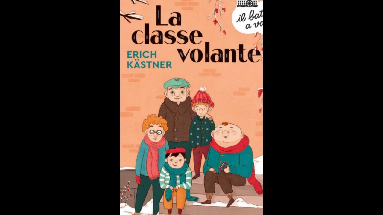 LA CLASSE VOLANTE. Erich Kästner Das fliegende Klassenzimmer LIVELLO B1