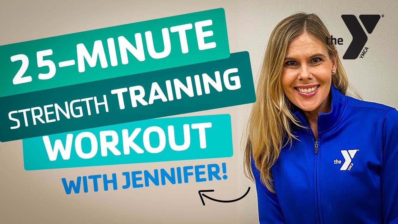 FREE 25-Minute Strength Training Exercise Workout with Jennifer at the Y!