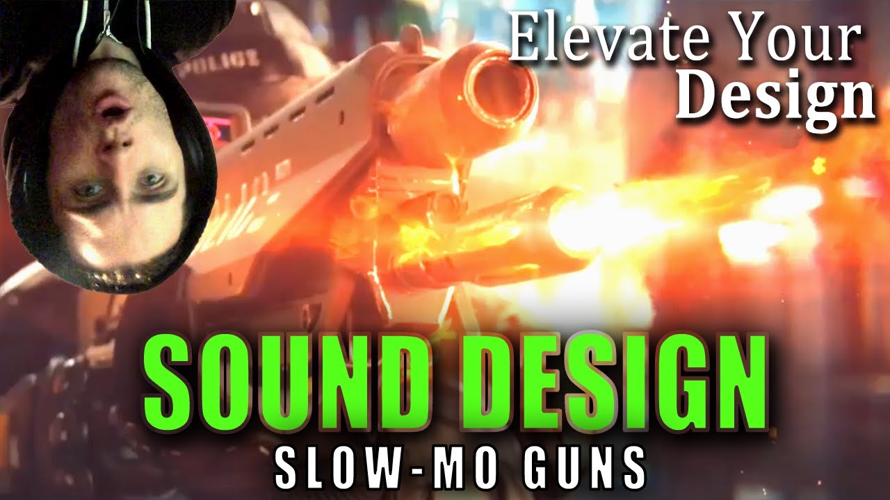 Sound Design | Enhance Your Design EP.1 | Professional Creates Slow Motion Guns & Reload