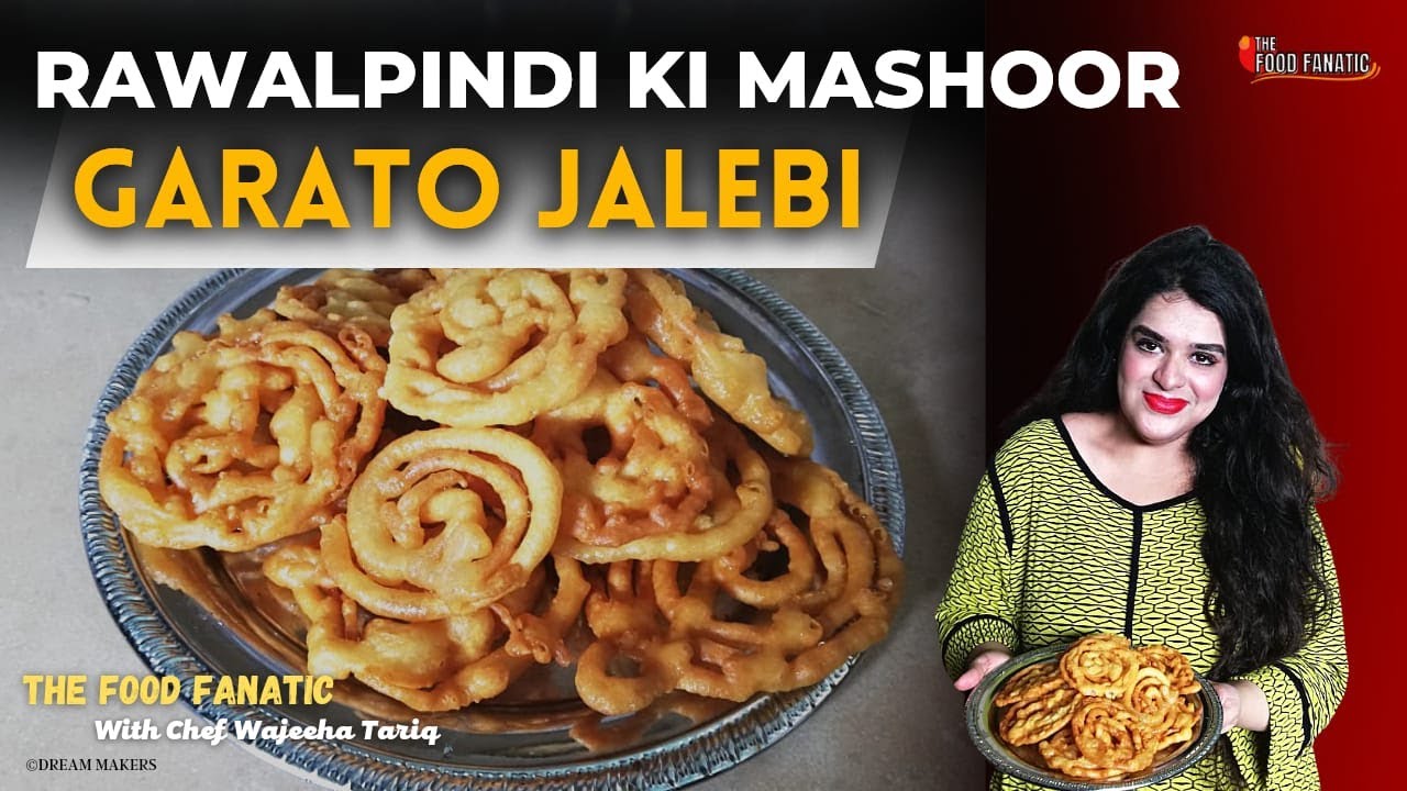 Rawalpindi ki mashoor Garato jalebi Recipe By Chef Wajeeha Tariq #thefoodfanatic #chefwajeeha