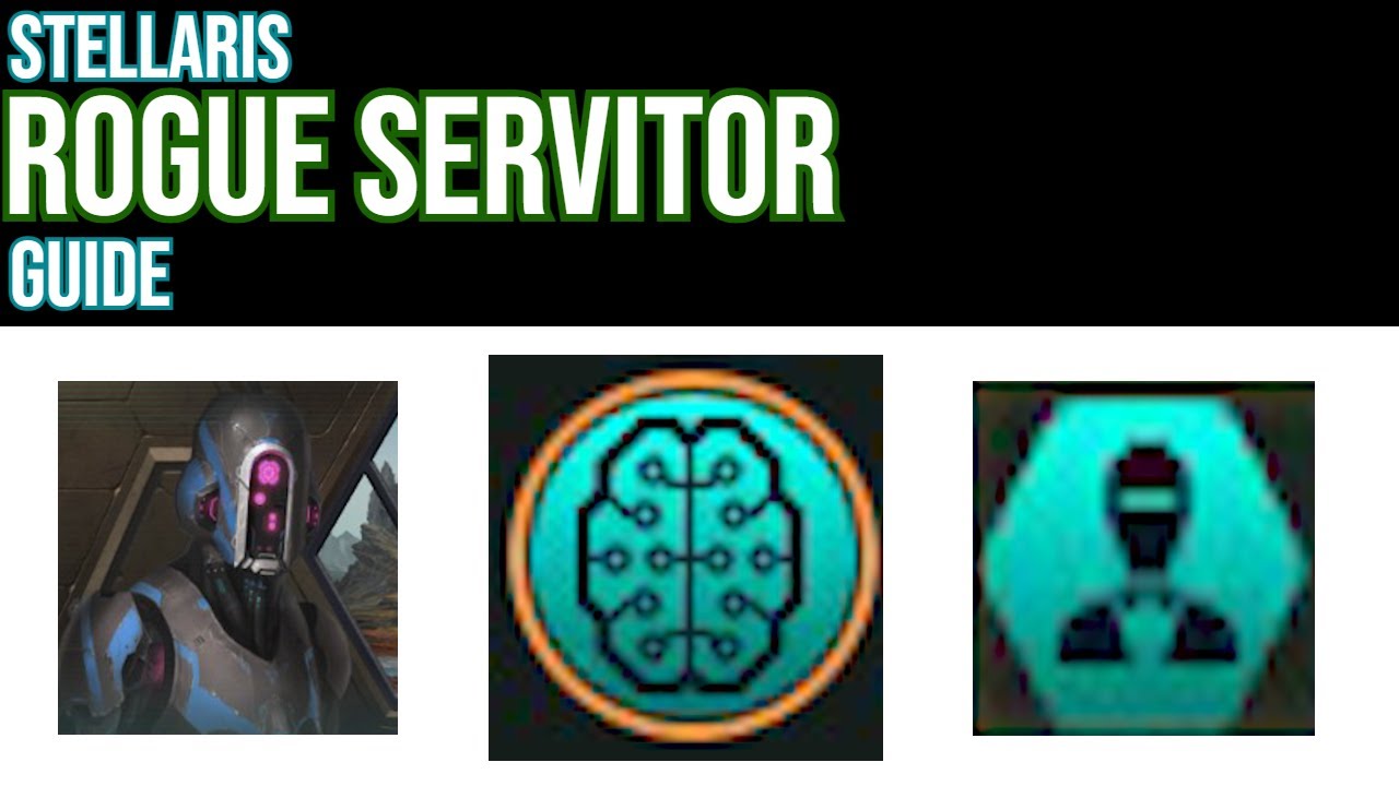 Stellaris 3.10 Rogue Servitor Build Guide