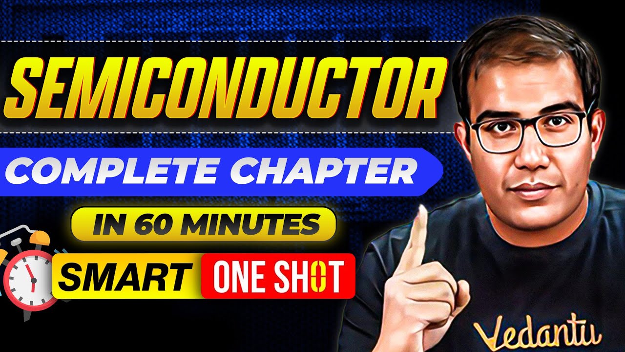 JEE 2026 | Semiconductors in 60 Minutes | SMART ONE SHOT | Class 12th JEE | Vinay Shur Sir