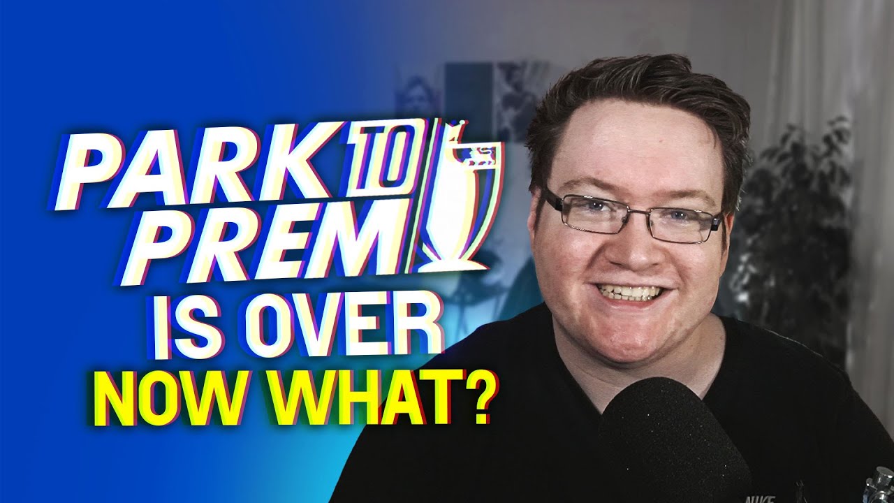 PARK TO PREM FM21 IS OVER, NOW WHAT?