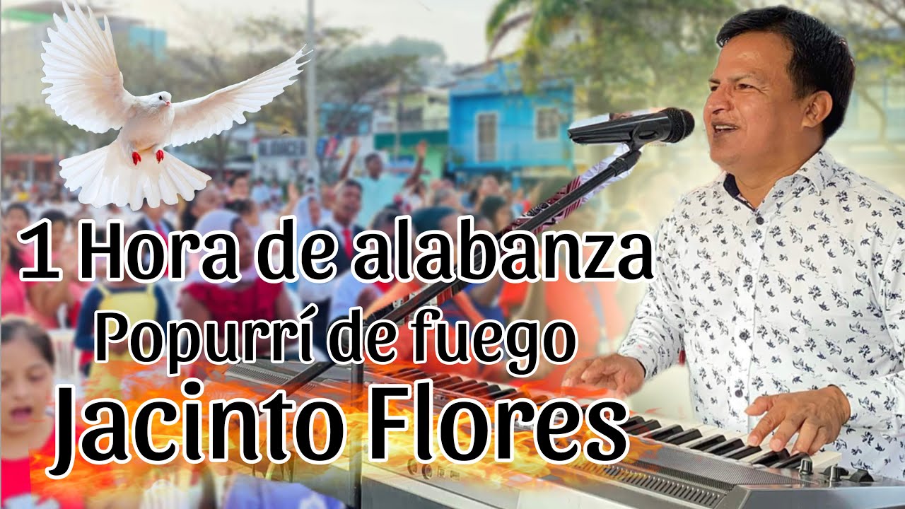 Jacinto Flores | Salmista Jacinto Flores | alabanzas de jubilo | Popurri de jubilo | alabanzas 2024
