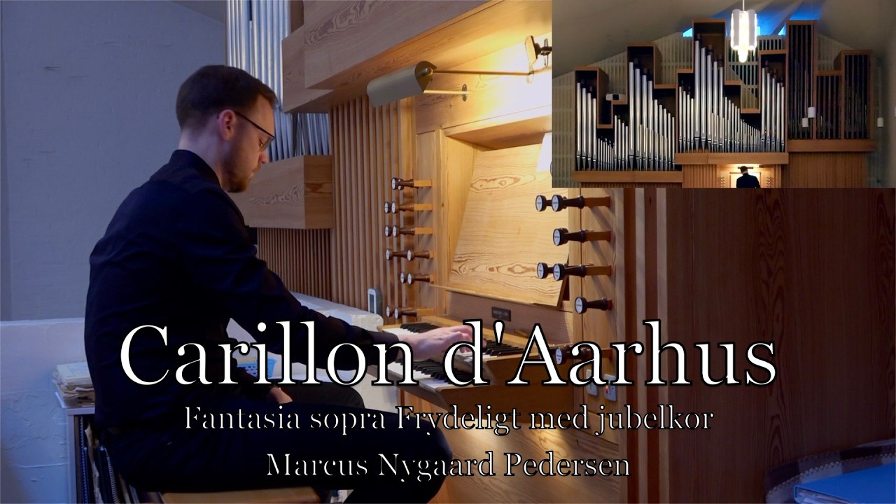Carillon d'Aarhus - Fantasia sopra Frydeligt med jubelkor - Marcus Nygaard Pedersen
