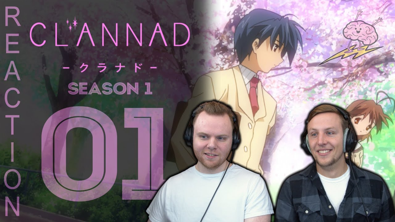 SOS Bros React - Clannad Episode 1 - Meeting Our Troubled Boi