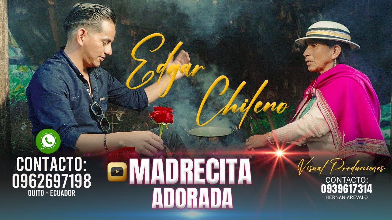 Madrecita Adorada  - Edgar Chileno - Video Oficial 2025