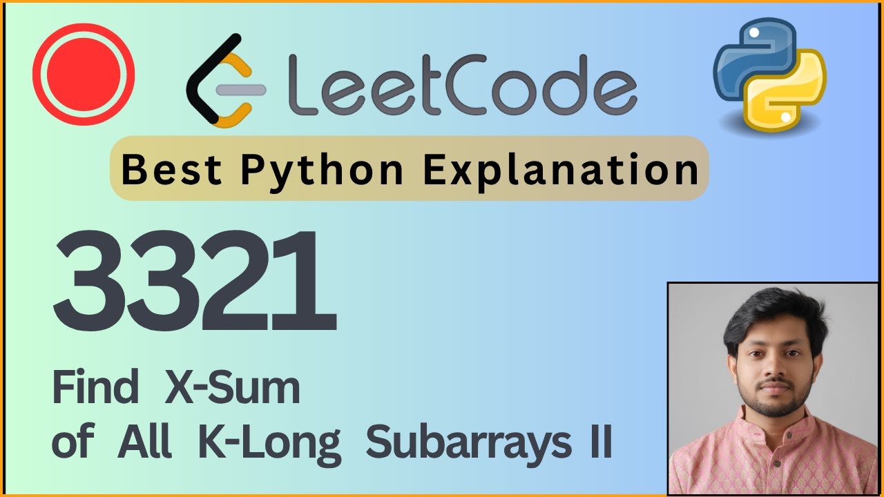 Leetcode 3321. Найти X-сумму всех подмассивов длины K II | Скользящее окно + SortedList | Решение...