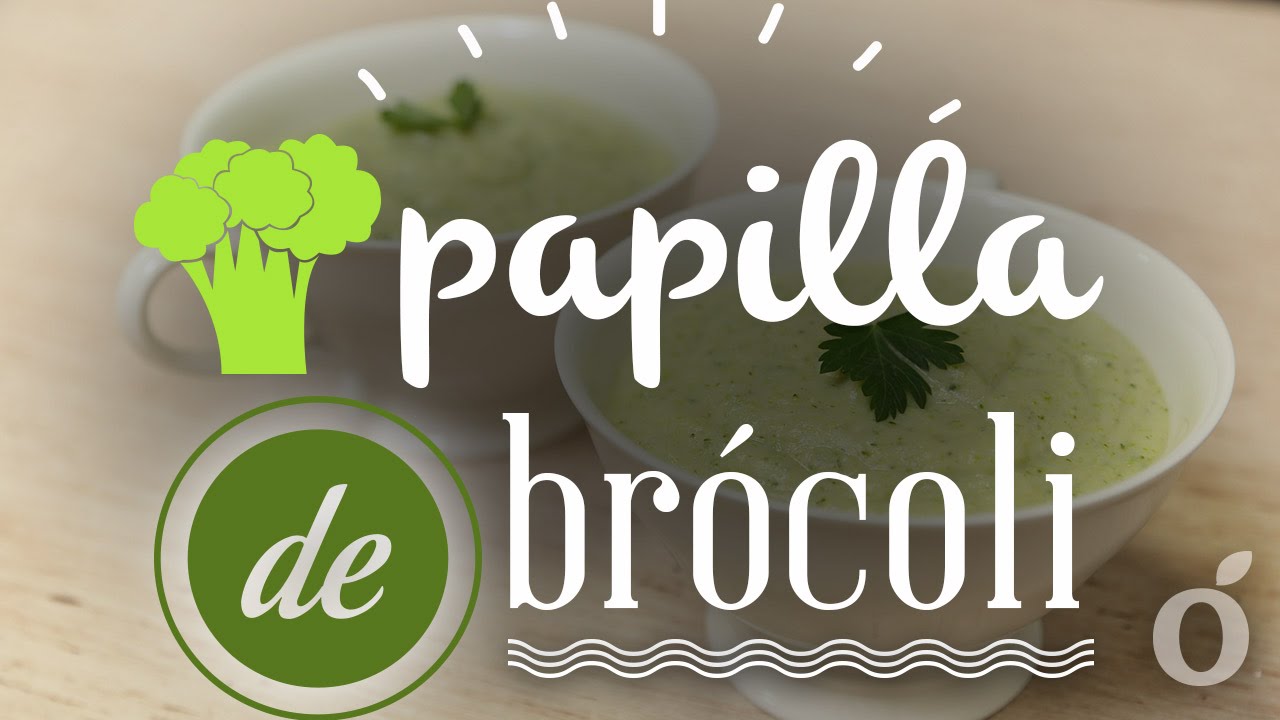 Papilla de Pollo y Br&oacute;coli | Porridge with chicken and broccoli | Kiwilimon