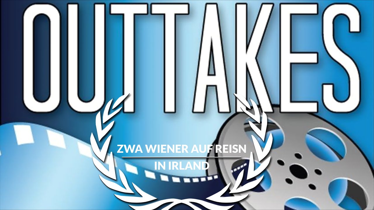 Outtakes in 4K - Zwa Wiener in Irland