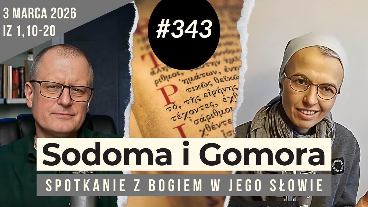 Spór z Bogiem - dobra rzecz! 343. rozmowa i modlitwa z s. Joanną Nowińską.