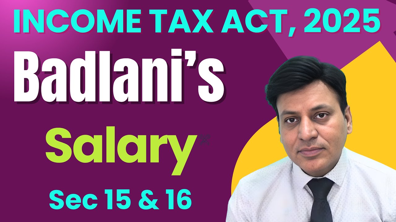 Income Tax Act, 2025: Salary: Income From Salary #cadilipbadlani