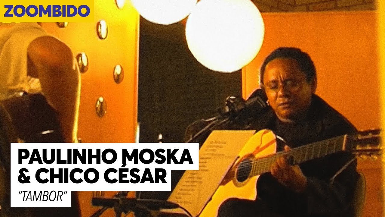Paulinho Moska e Chico César - Zoombido - Tambor