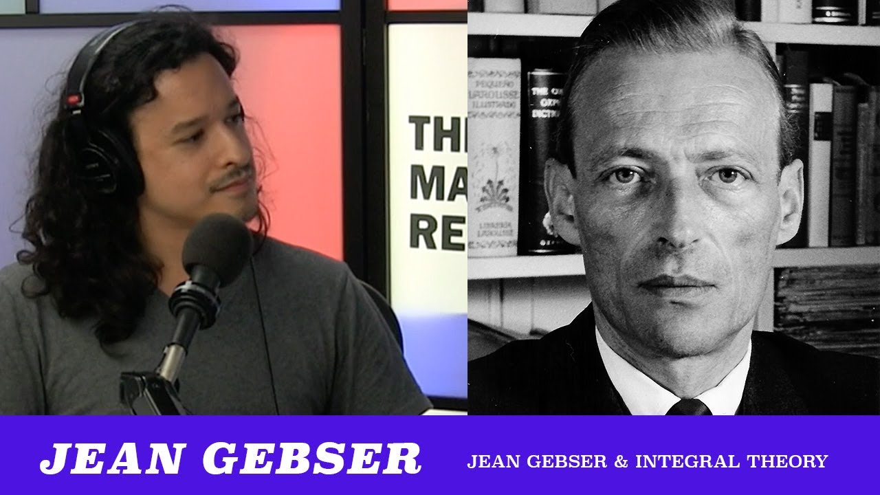 Jeremy Johnson: Jean Gebser & Why Integral Theory Might Explain Our Moment (TMBS 103)