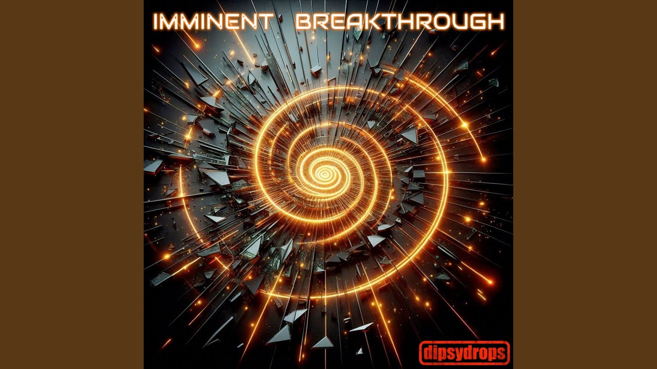 Imminent Breakthrough