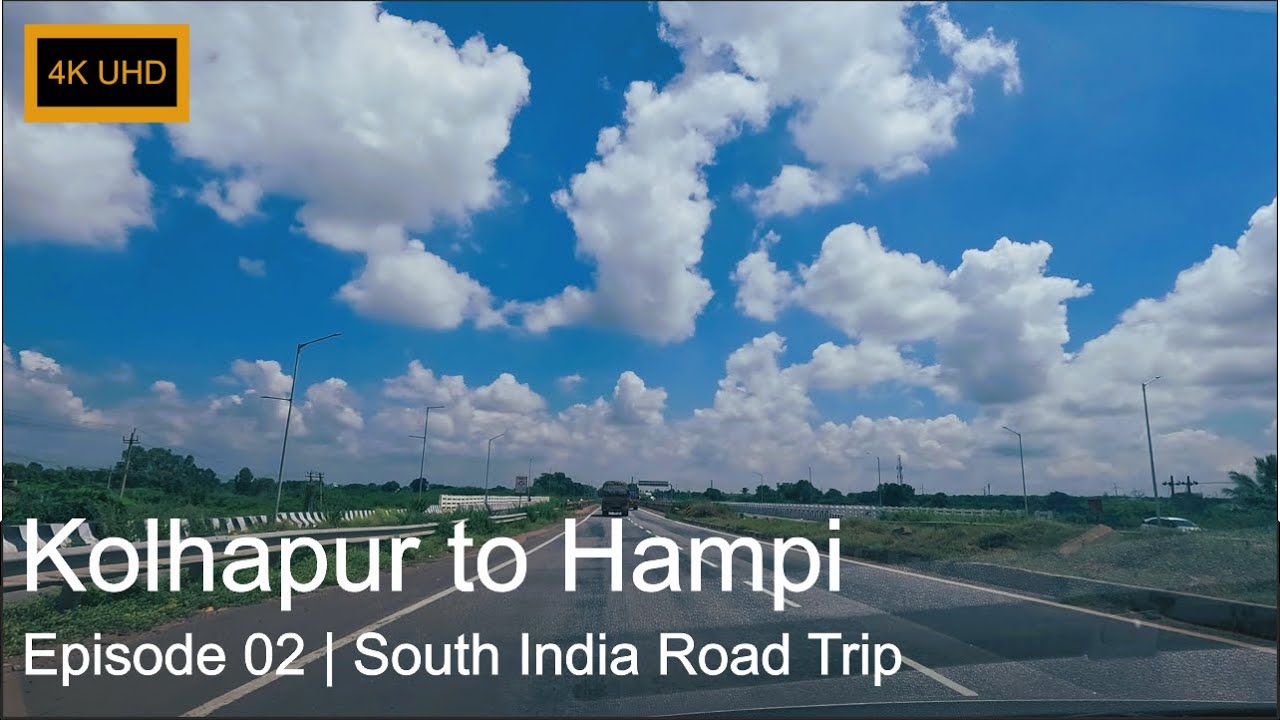 South India Road Trip | Ep. 02 Kolhapur to Hampi | 4K UHD