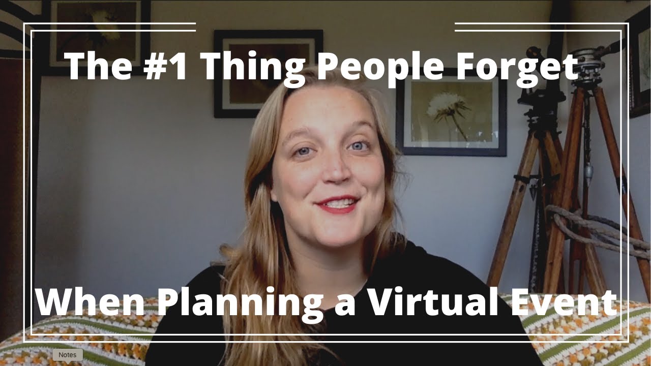 The #1 Thing People Forget When Planning a Virtual Event