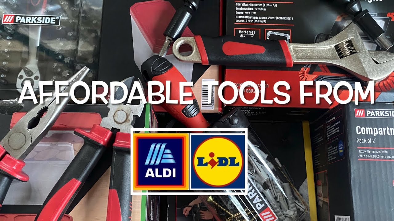 Affordable tools from Aldi & Lidl.