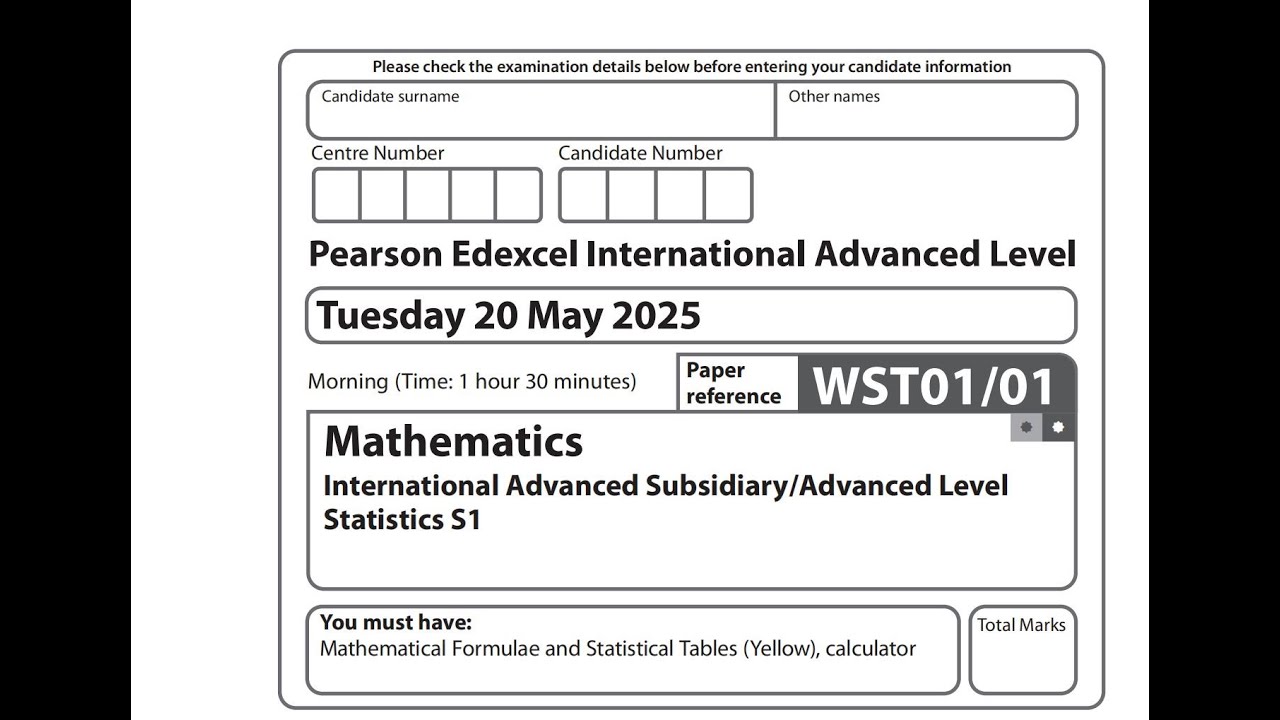 Exam Board: Pearson Edexcel Paper: Statistics S1 (WST01/01) QUESTION 21 MAY 2025 walkthrough