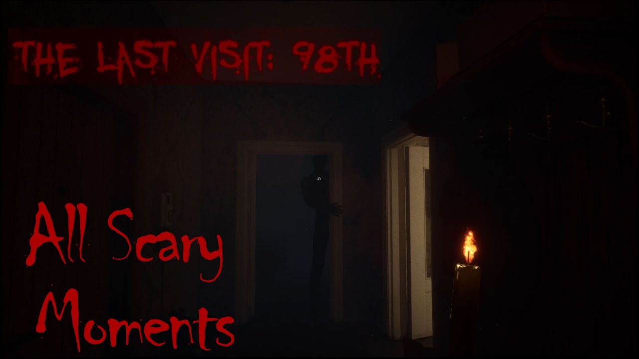 The Last Visit: 98th - All Scary Moments