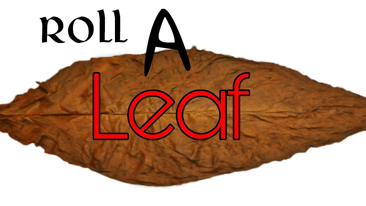 How to roll a Leaf/Backwood