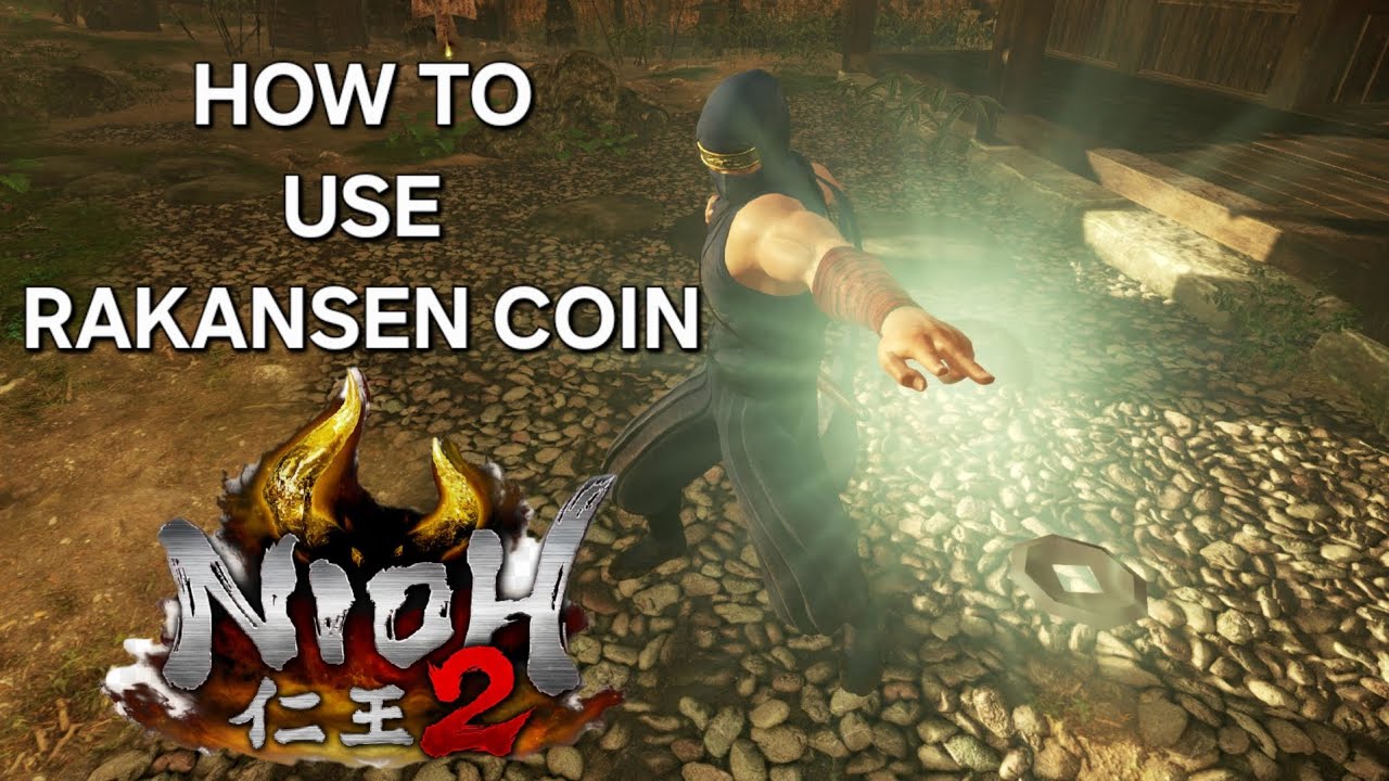 Nioh 2: Как использовать монету Rakansen
