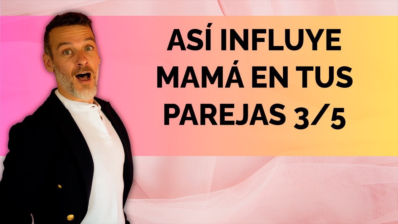 HERIDA DE HUMILLACIÓN: ASÍ INFLUYE MAMÁ EN TU PAREJAS 3/5