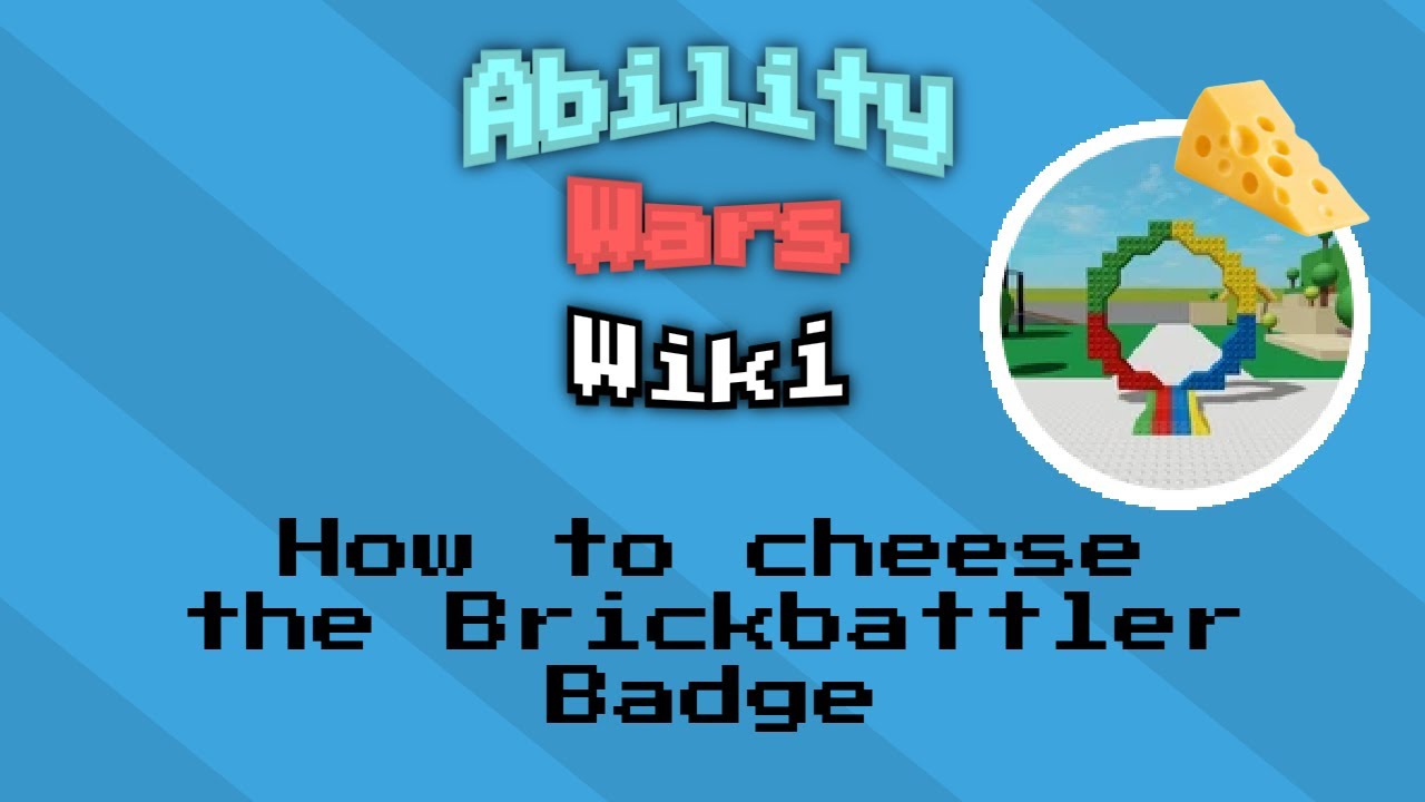How to cheese the Brickbattler Badge - Ability Wars Guide