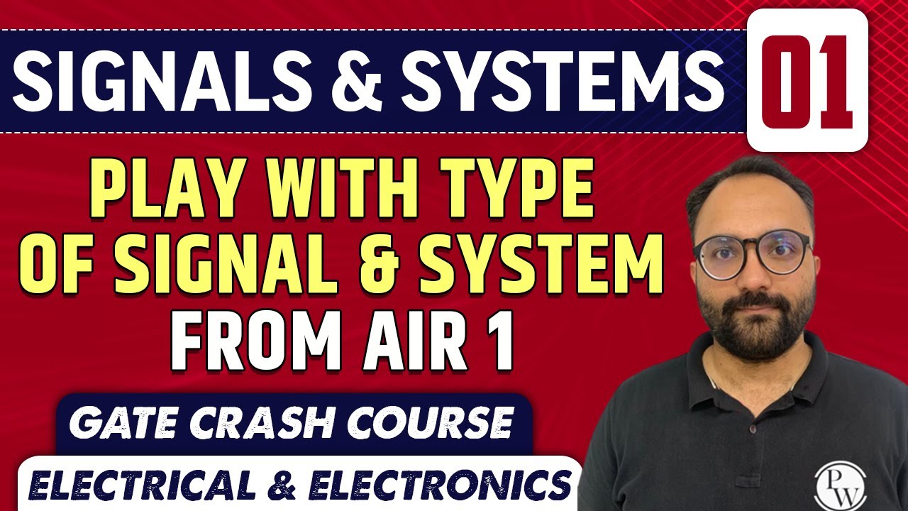 Signals & Systems 01 | Episode -1 Play with Type of Signal and System from AIR 1 | EE, ECE | GATE