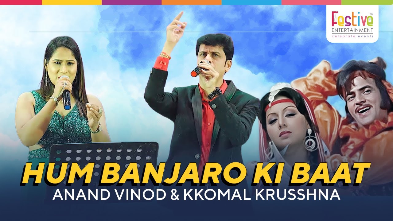 Hum Banjaro Ki Baat Live | Dharam Veer | Anand Vinod & Kkomal Krusshna | Festive Entertainment