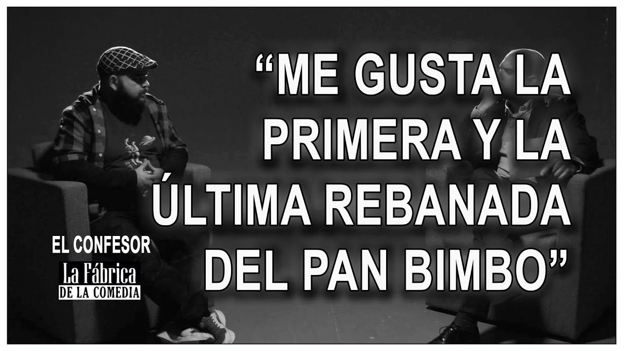 Me gusta la primera y la última rebanada del pan Bimbo. El Confesor #7