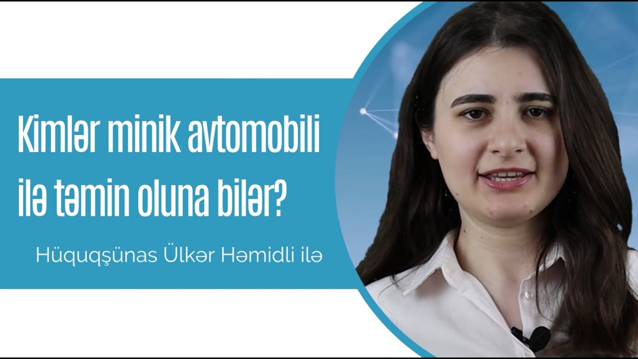 Kimlər minik avtomobili ilə təmin oluna bilər?