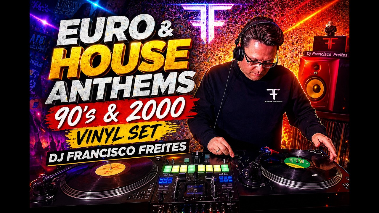 Euro & House Anthems 90's & 2000 - Dj Francisco Freites