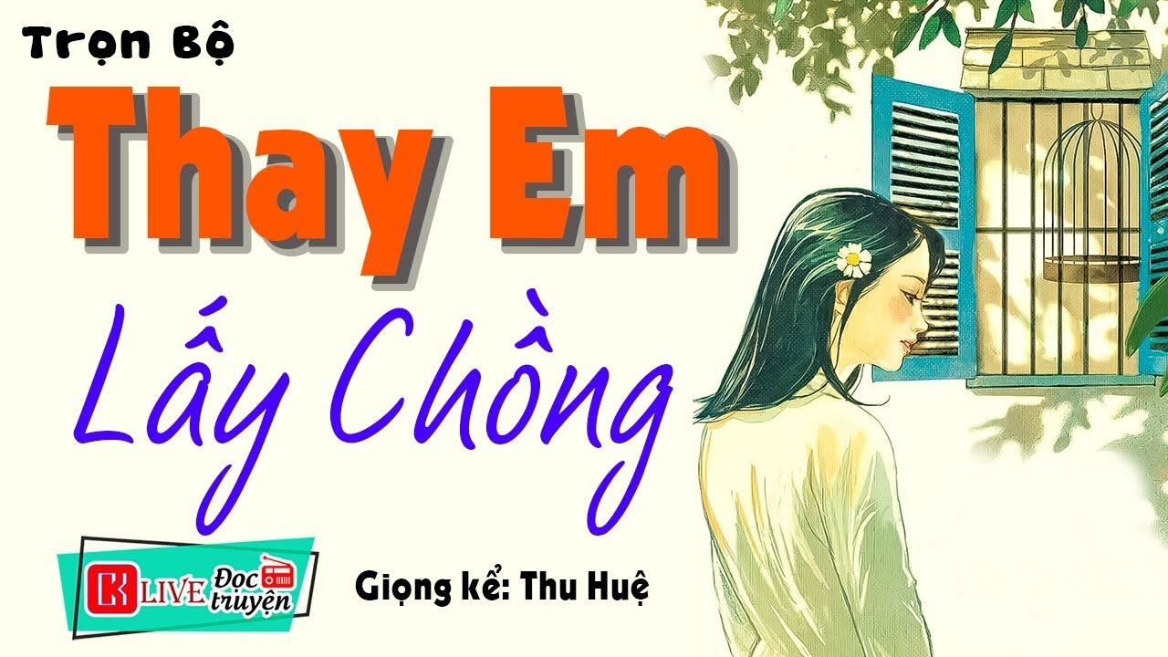 Đêm nay NHẤT ĐỊNH phải nghe || THAY EM LẤY CHỒNG – Tâm sự Đêm khuya Cực hay ngủ ngon 2026