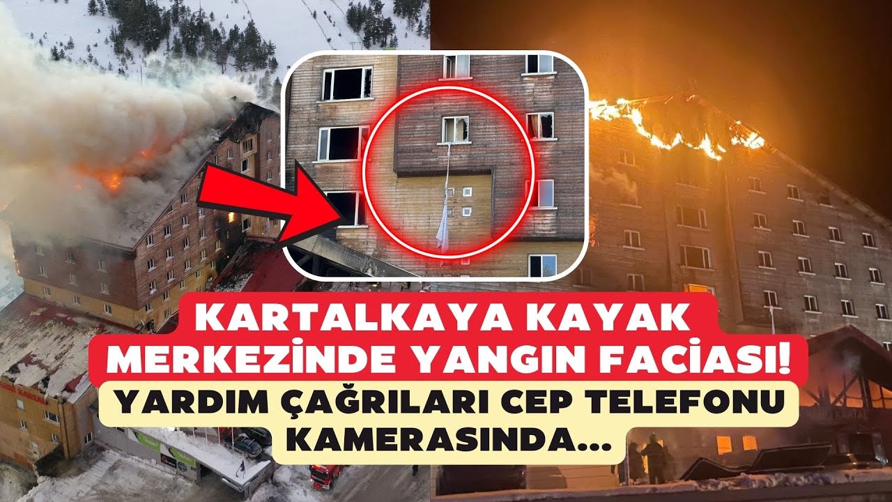 Kartalkaya'daki yangında 78 can kaybı! Yardım çağrıları cep telefonu kamerasında...