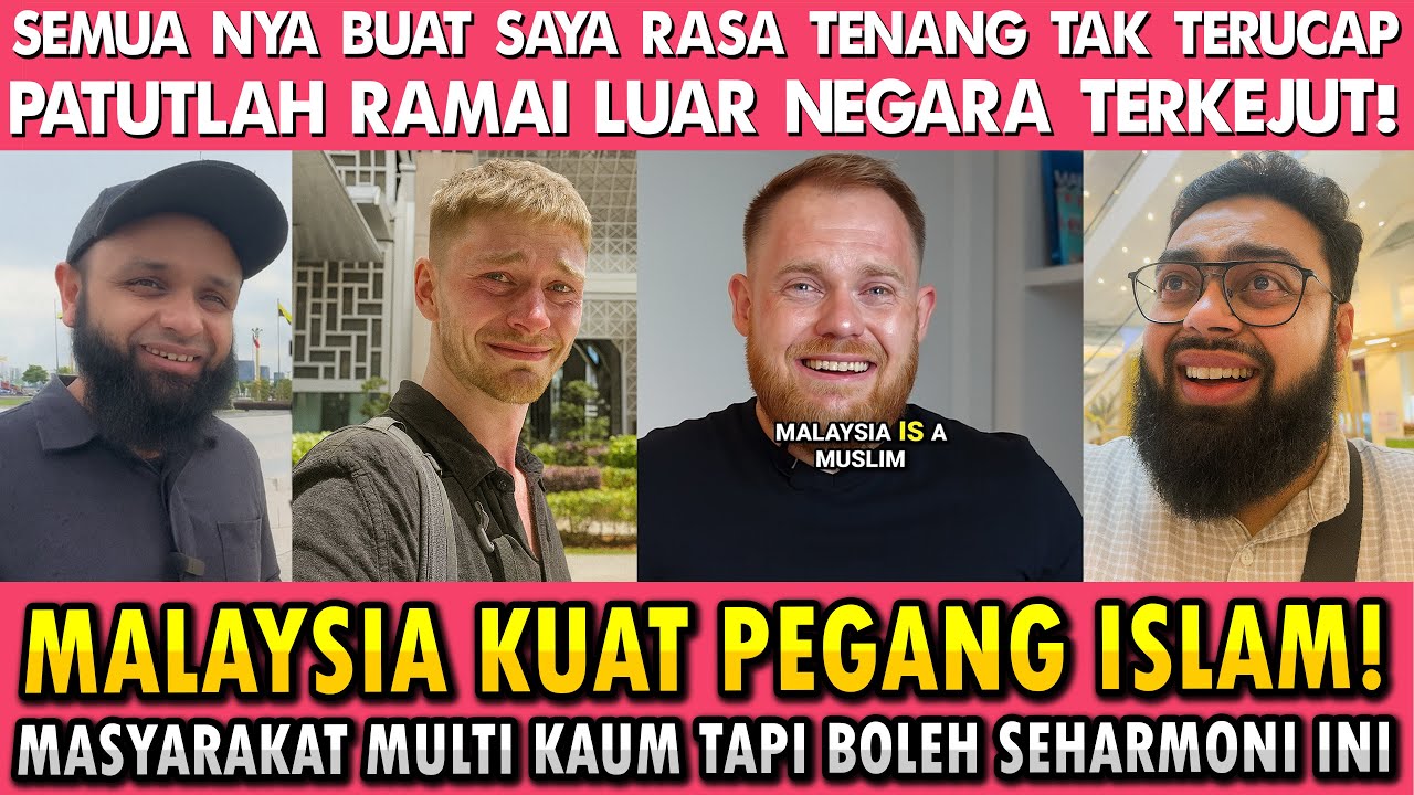 INGATKAN MACAM TIMUR TENGAH… RUPANYA ISLAM DI MALAYSIA JAUH LEBIH MESRA & TERBUKA!