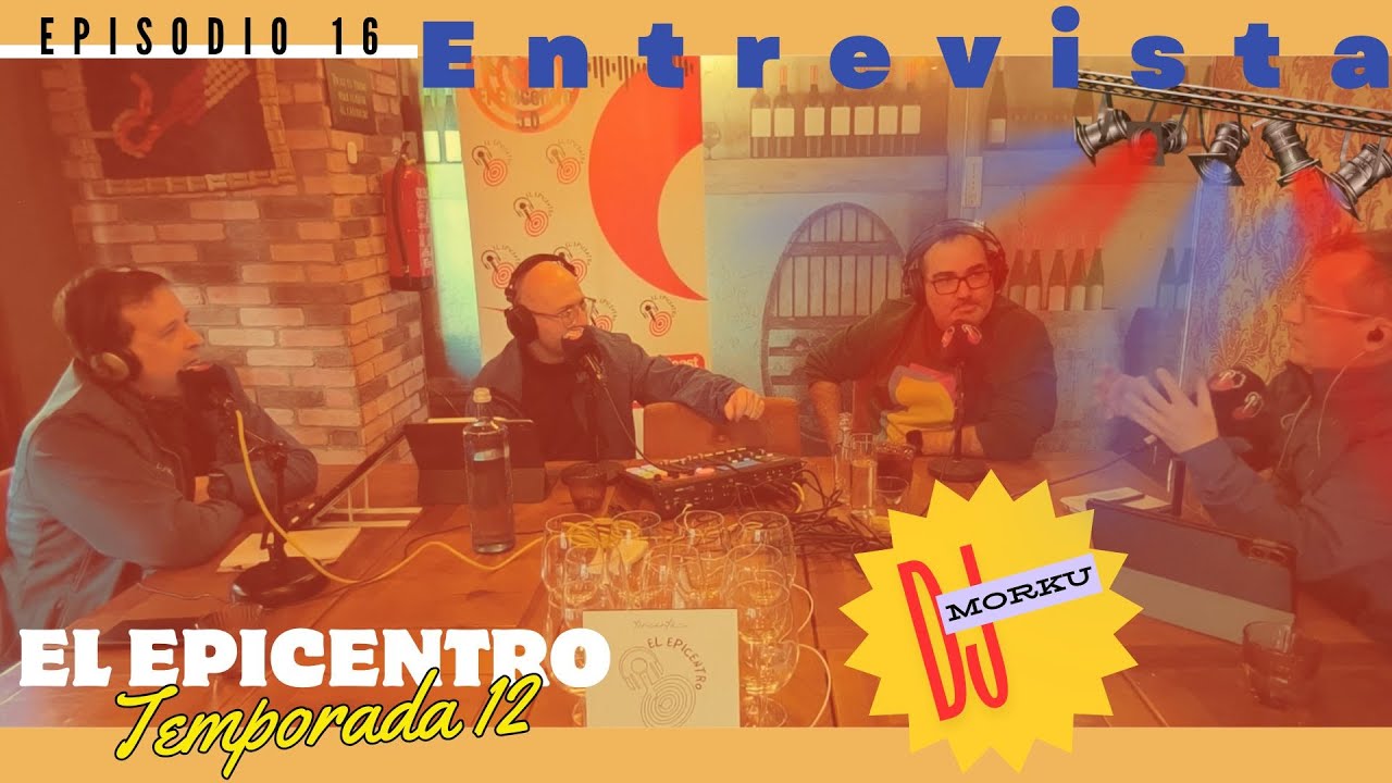 Episodio 16 - T12. Entrevista a DJ MorKu #diskjockey #podcast