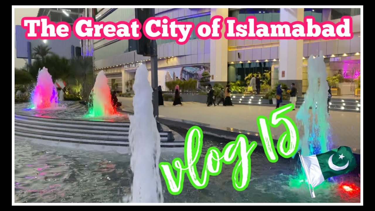 The Great City of Islamabad - Pakistan Vlog 15 #cityofislamabad #islamabad #pakistanvlog