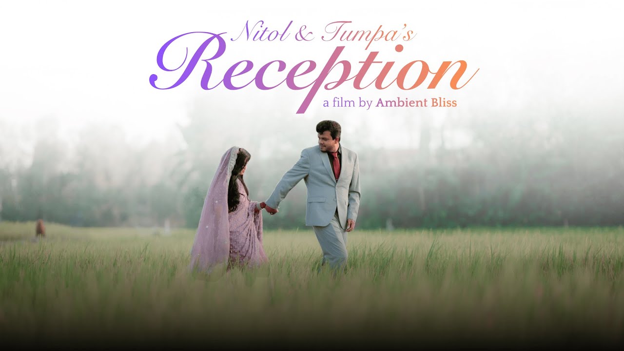 Nitol and Tumpa's Reception | Movie | Ambient Bliss