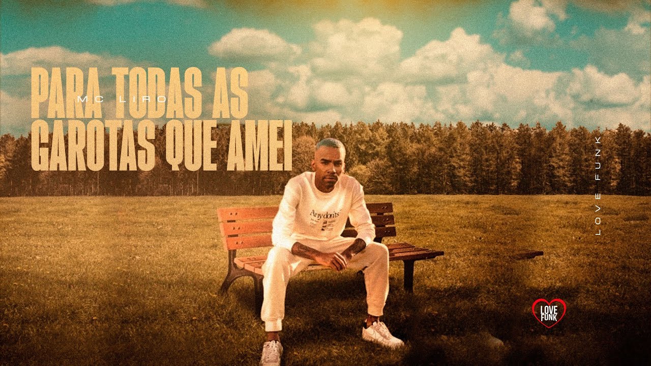 MC Liro - PARA TODAS GAROTAS QUE JÁ AMEI [FAIXA 01 - ÁLBUM]