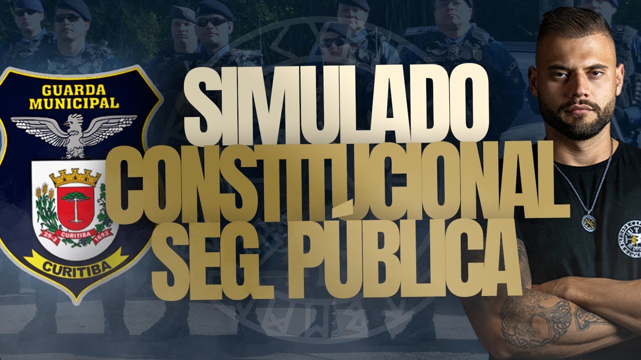 SIMULADO DIREITO CONSTITUCIONAL SEGURANÇA PÚBLICA | CONCURSO GM/CURITIBA BANCA AOCP