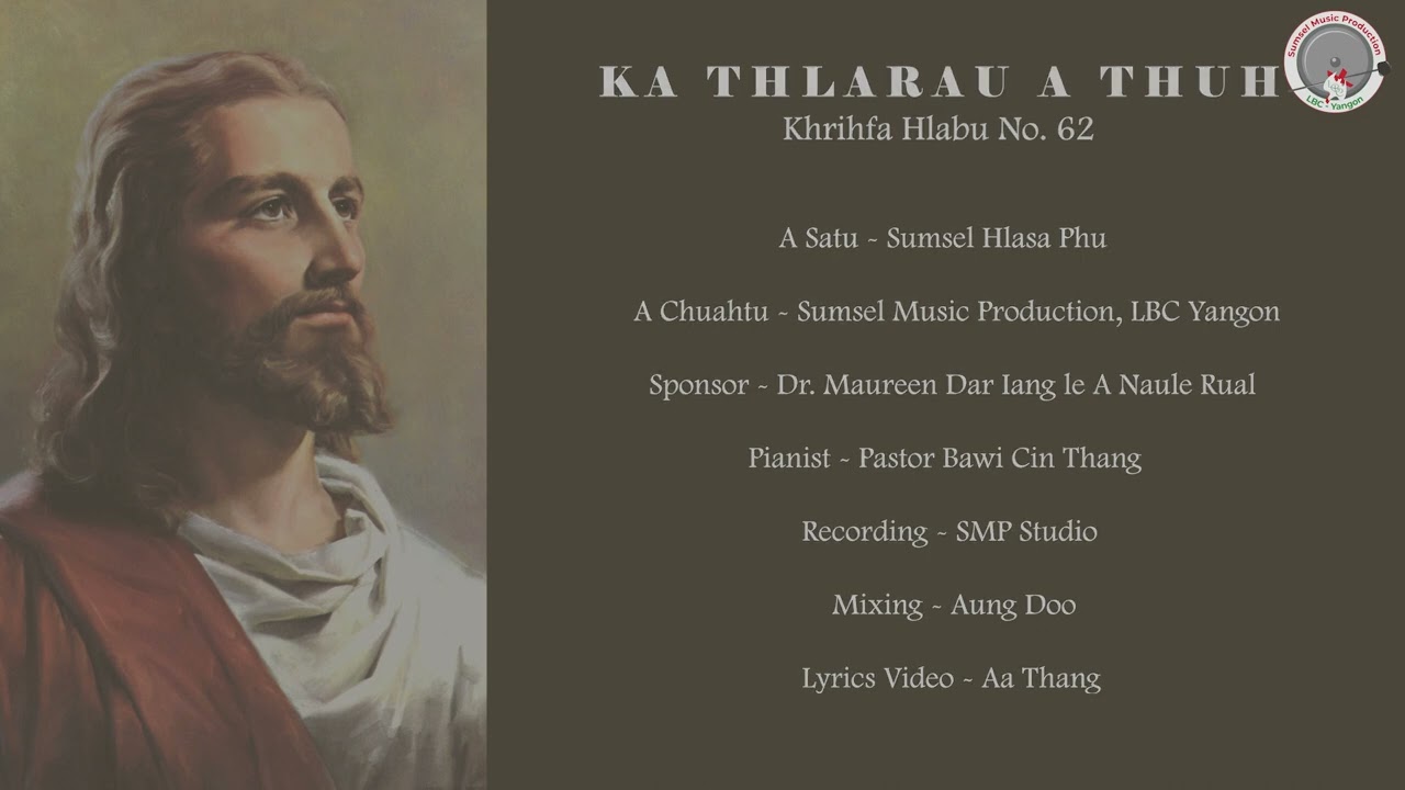 Ka Thlarau A Thuh ( Khrihfa Hlabu No. 62) - Sumsel Hlasa Phu