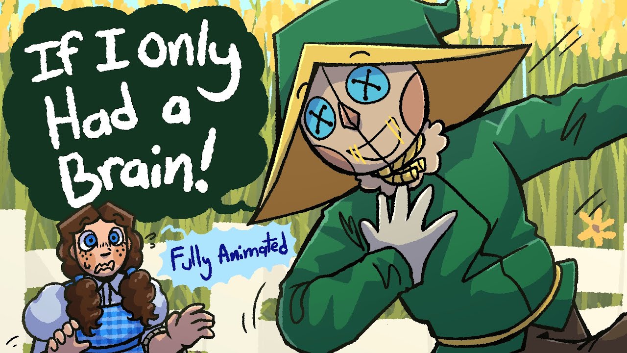 If I Only Had A Brain | Fully Animated