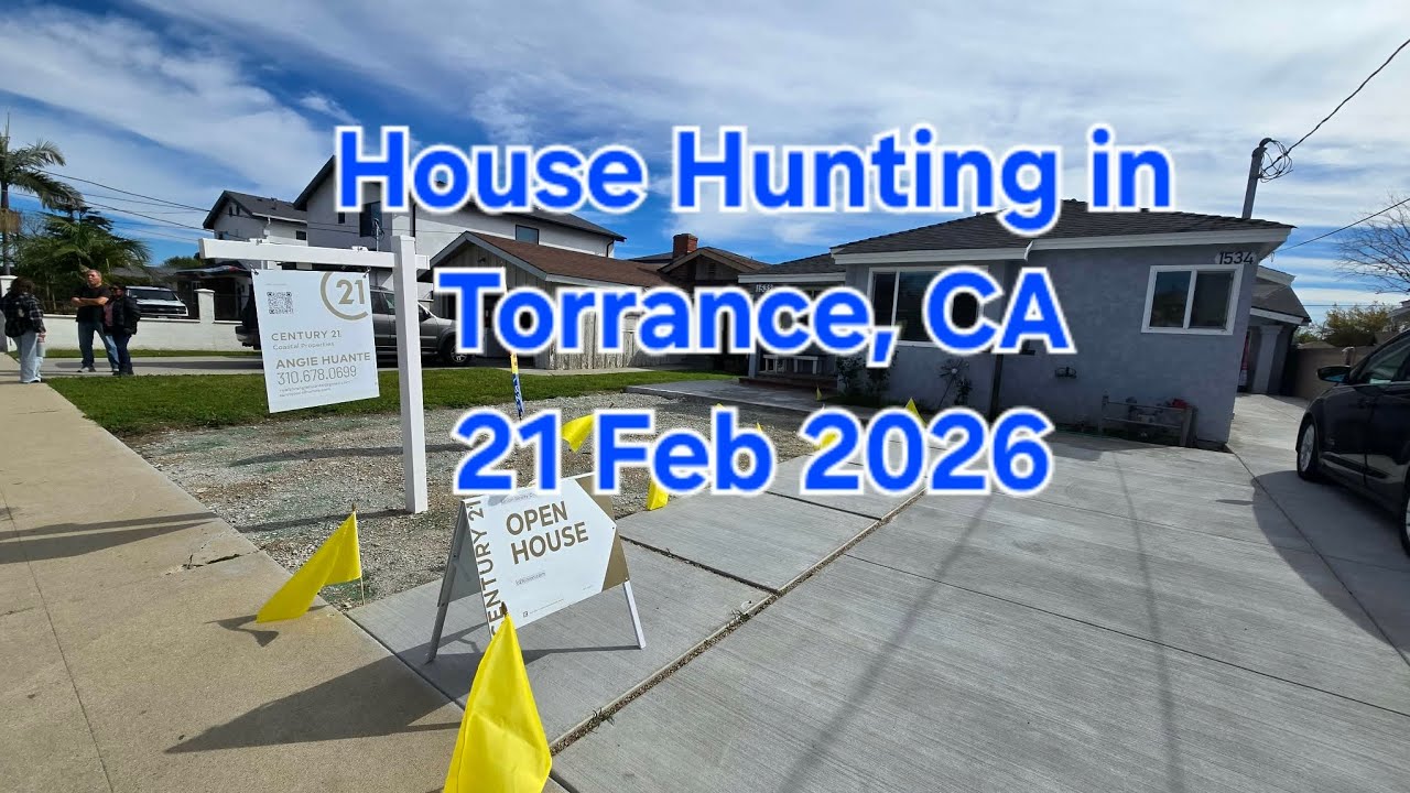 House Hunting in Torrance, CA, 21 Feb 2026